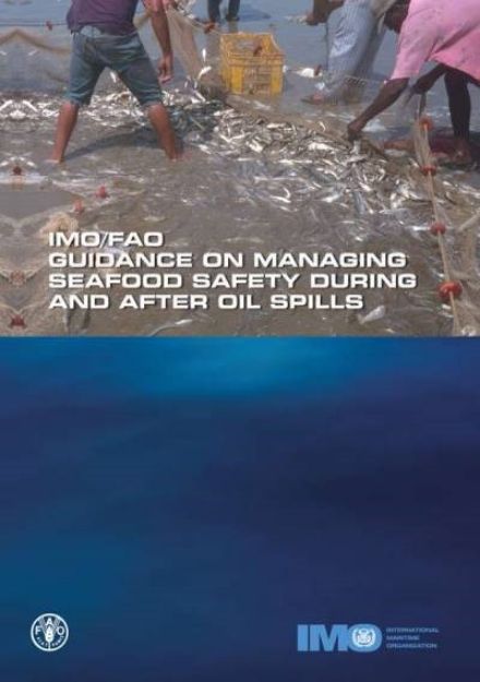 IMO-590 E - IMO/FAO guideance on managing Seafood Safety During and After Oilspill, 2002 Edition